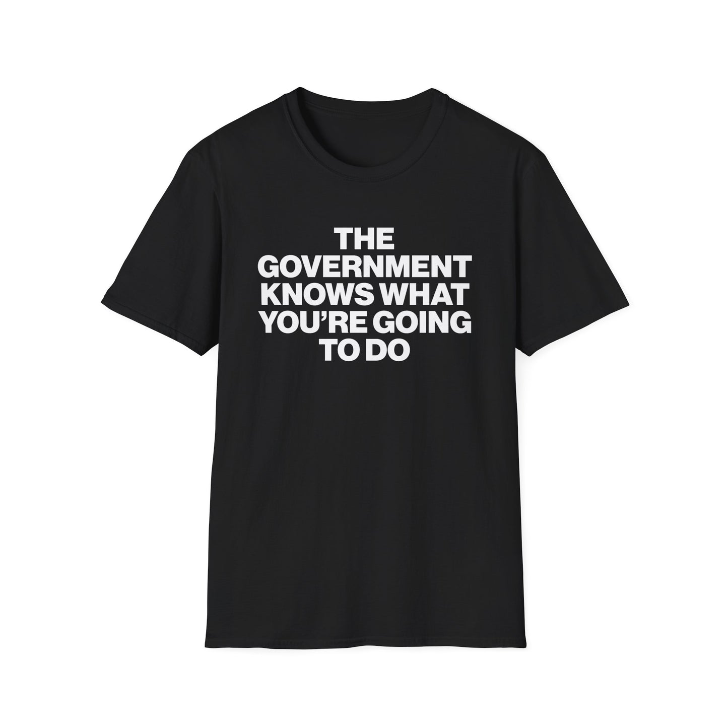 The Government Knows What You're Going to Do Shirt