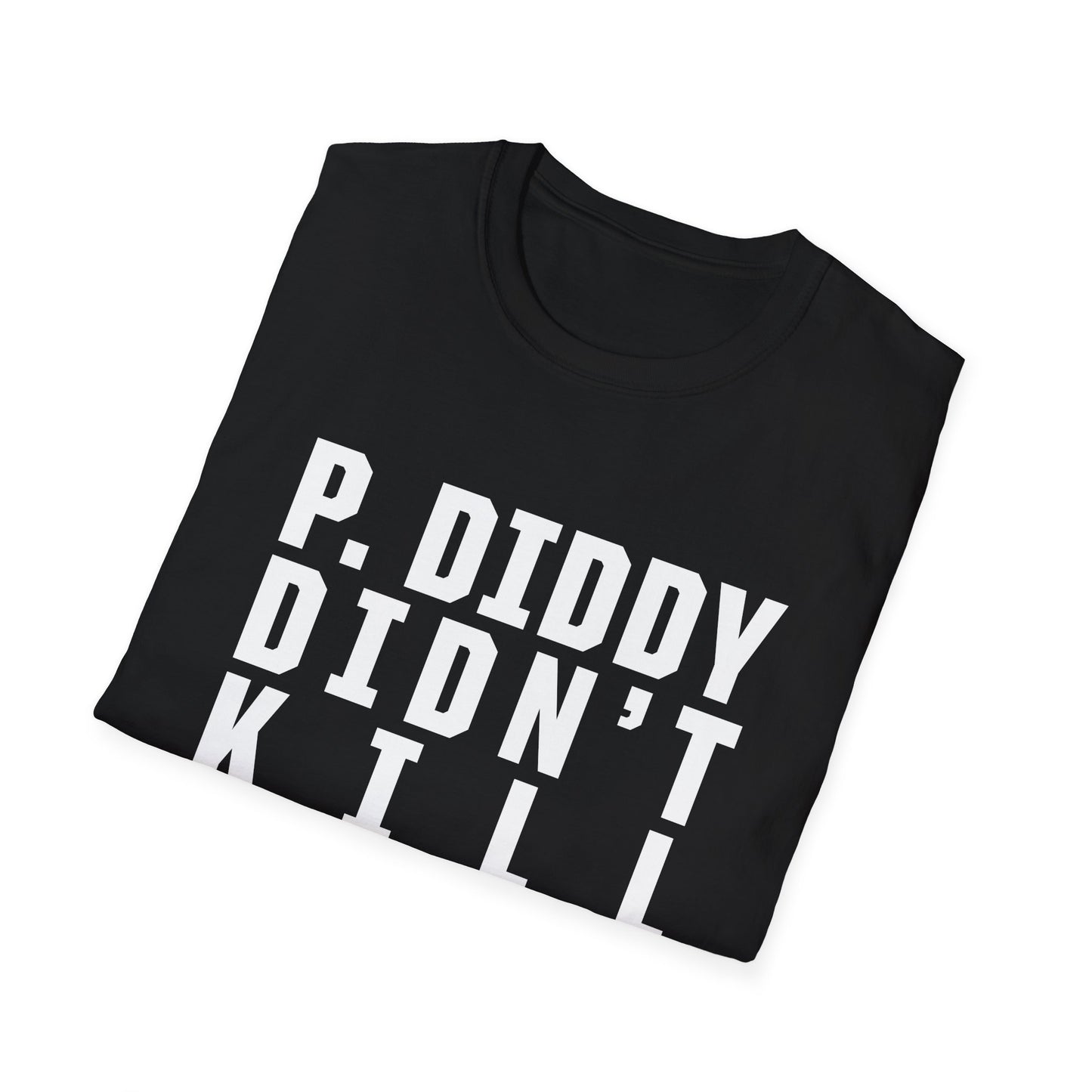 Diddy Didn't Kill Himself Shirt