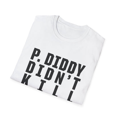 Diddy Didn't Kill Himself Shirt