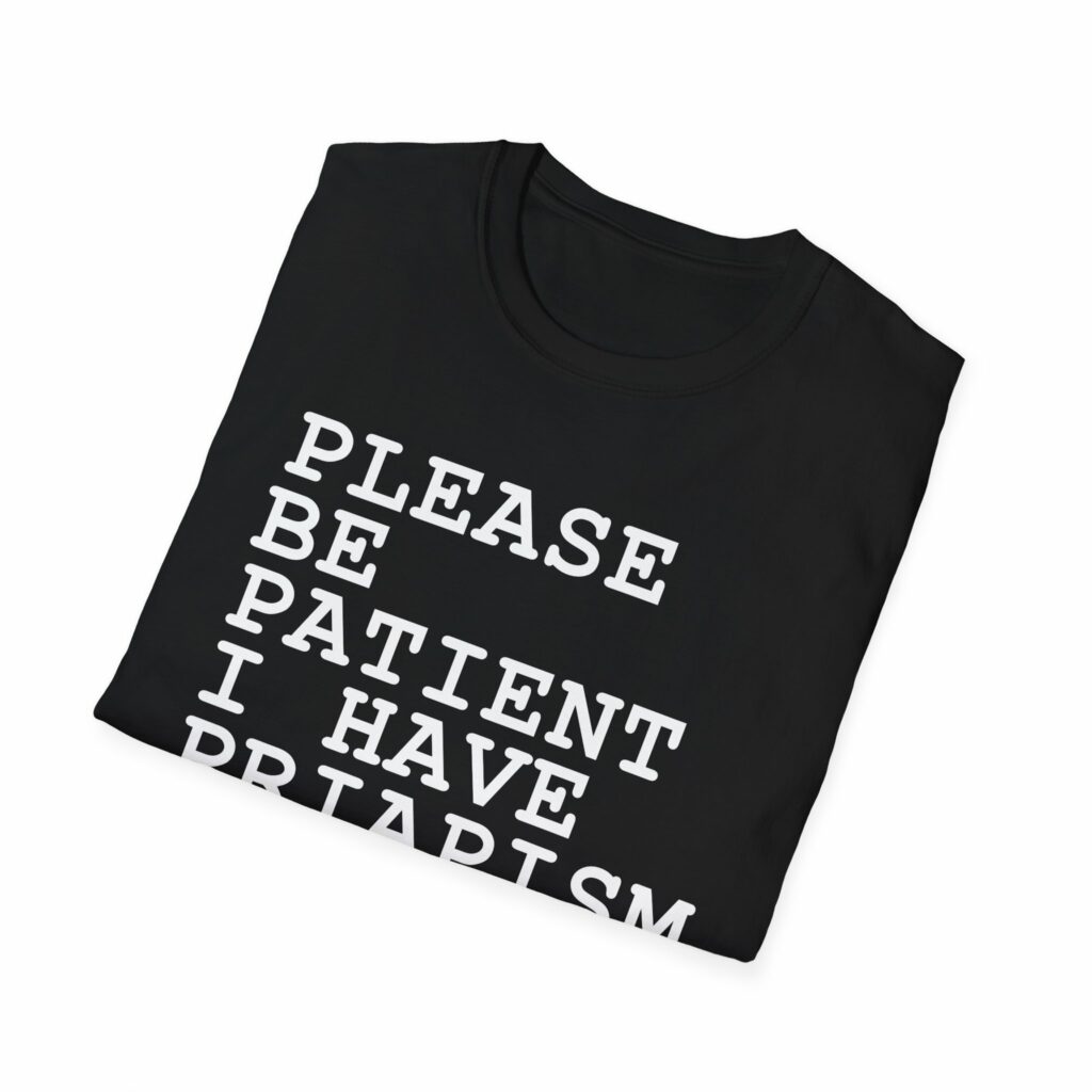 Priapism Shirt