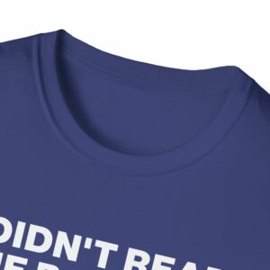 Didn't Read the Book Shirt - Image 19