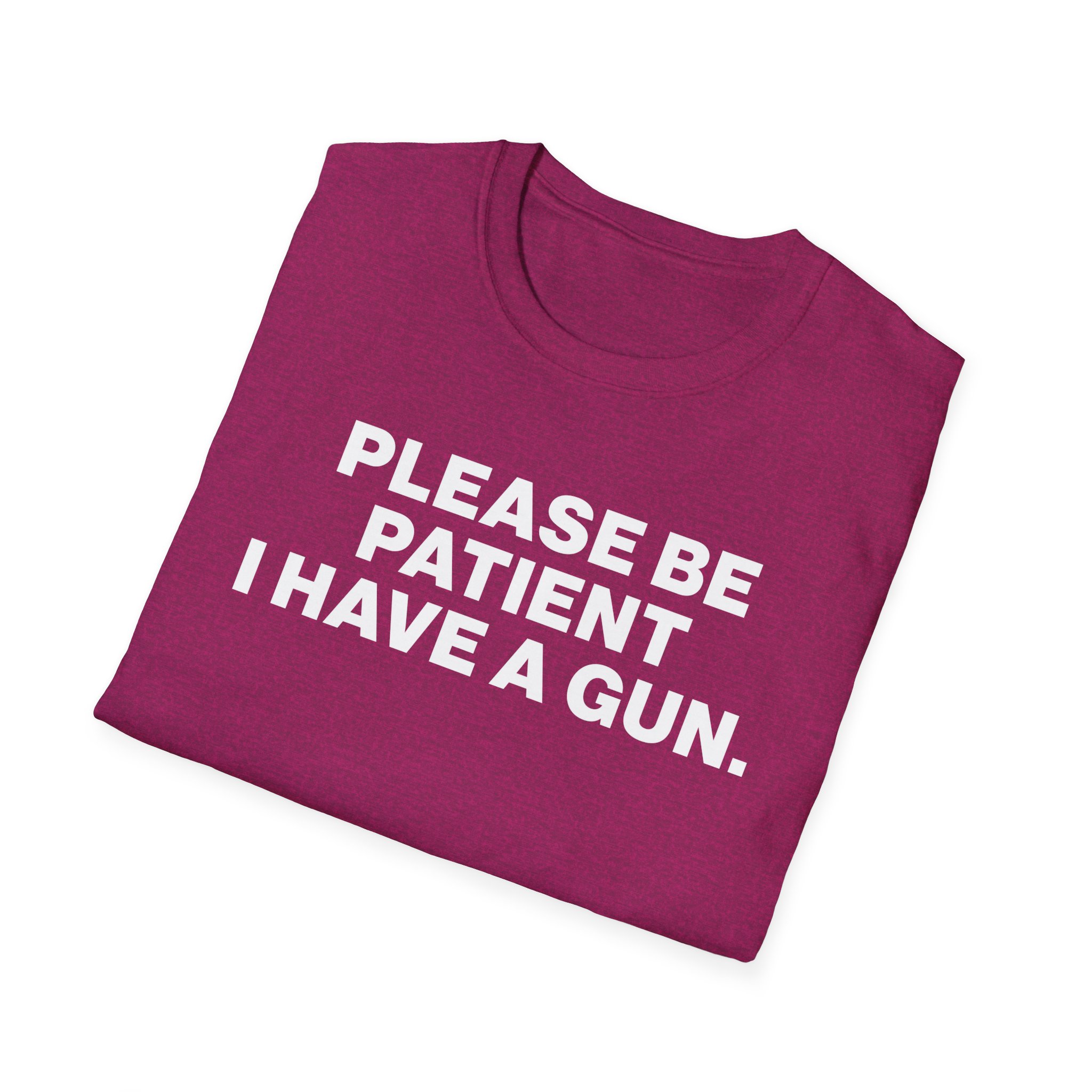 Please Be Patient I Have a Gun Shirt - Image 8