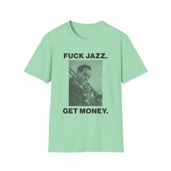 Fuck Jazz Get Money Shirt