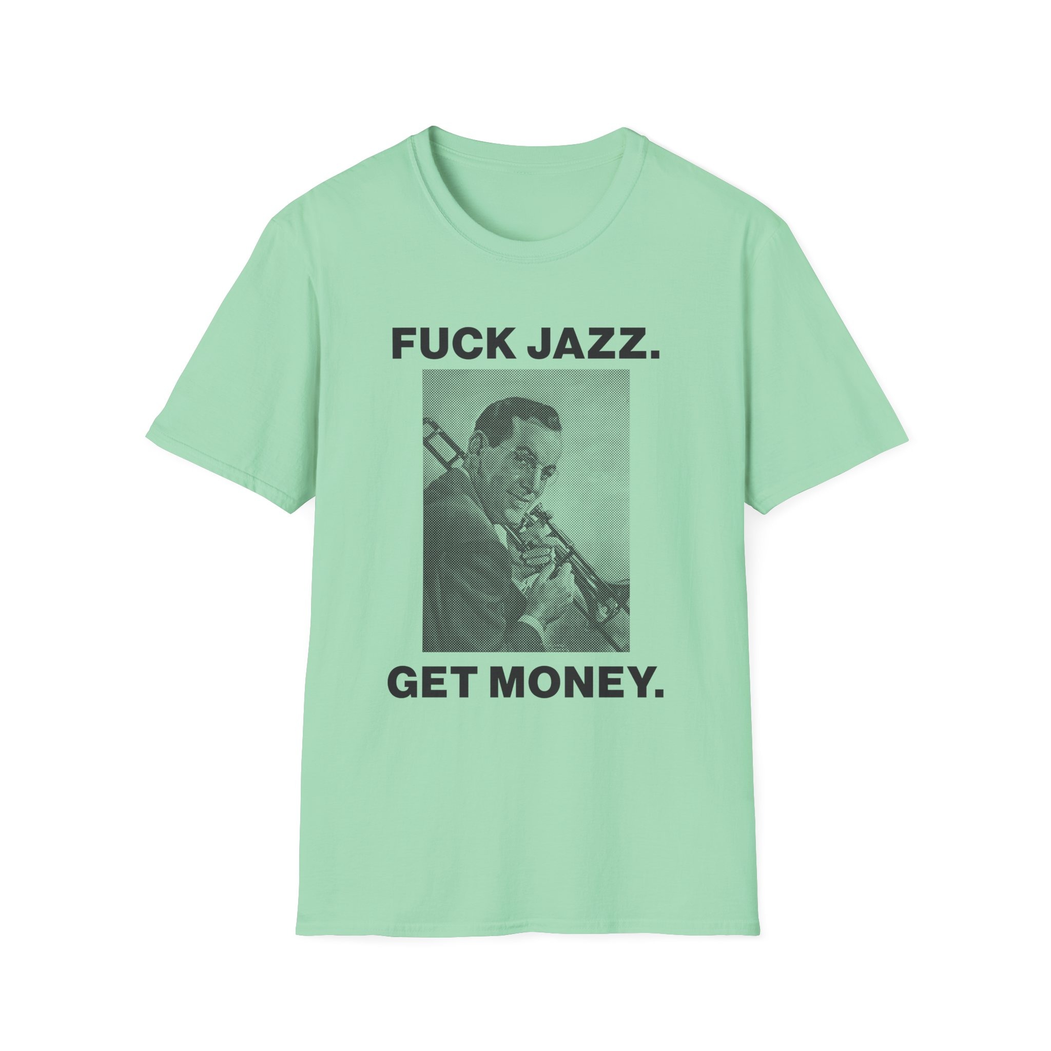 Fuck Jazz Get Money Shirt - Image 25
