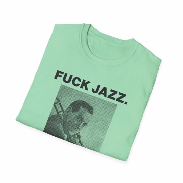 Fuck Jazz Get Money Shirt