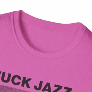 Fuck Jazz Get Money Shirt - Image 43