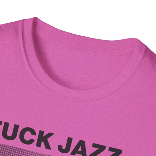 Fuck Jazz Get Money Shirt