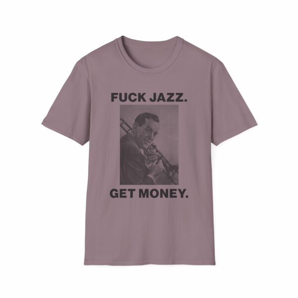 Fuck Jazz Get Money Shirt