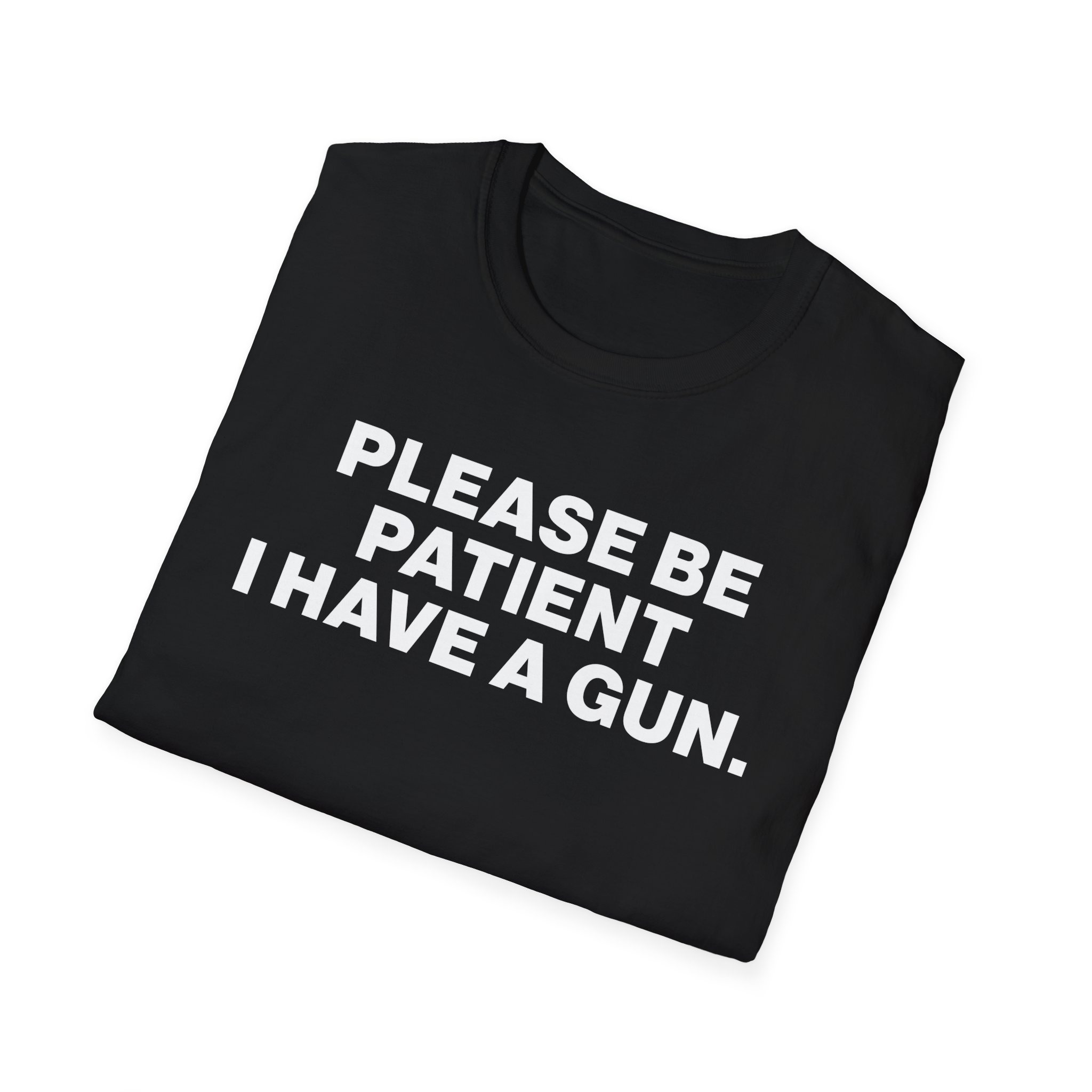 Please Be Patient I Have a Gun Shirt - Image 4