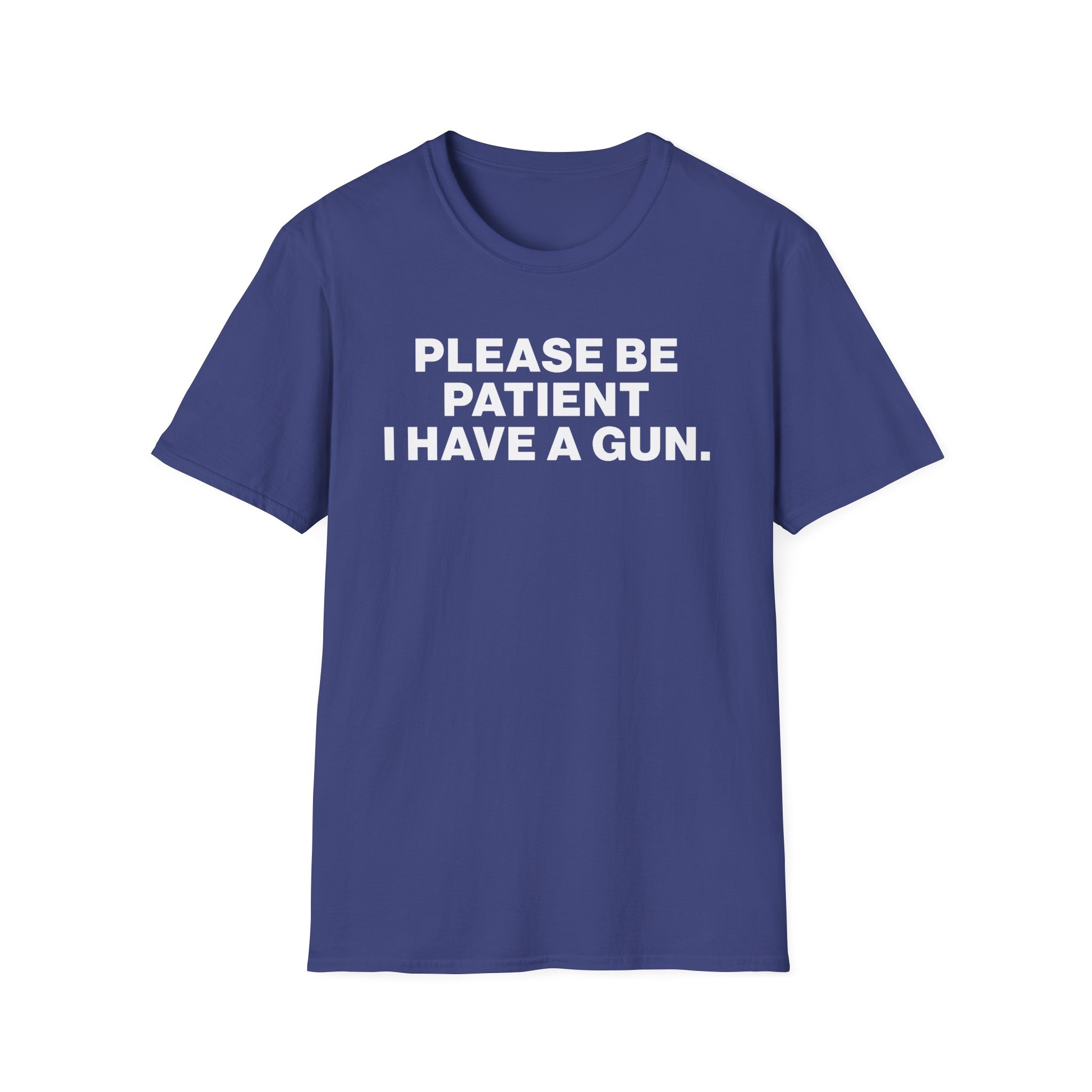 Please Be Patient I Have a Gun Shirt - Image 17