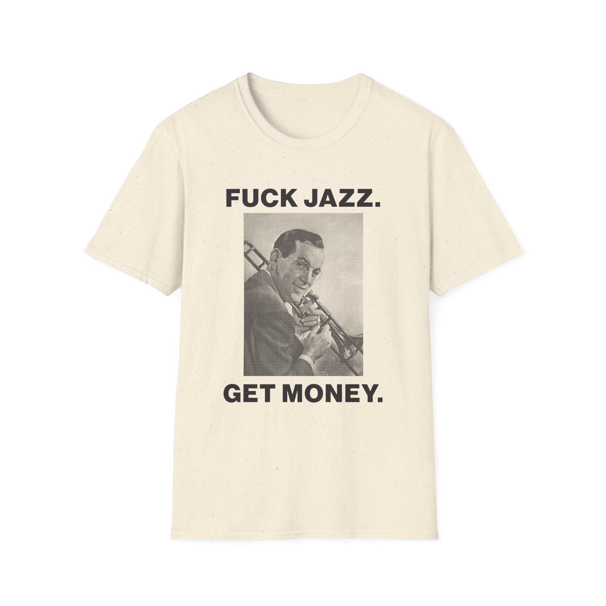 Fuck Jazz Get Money Shirt - Image 17