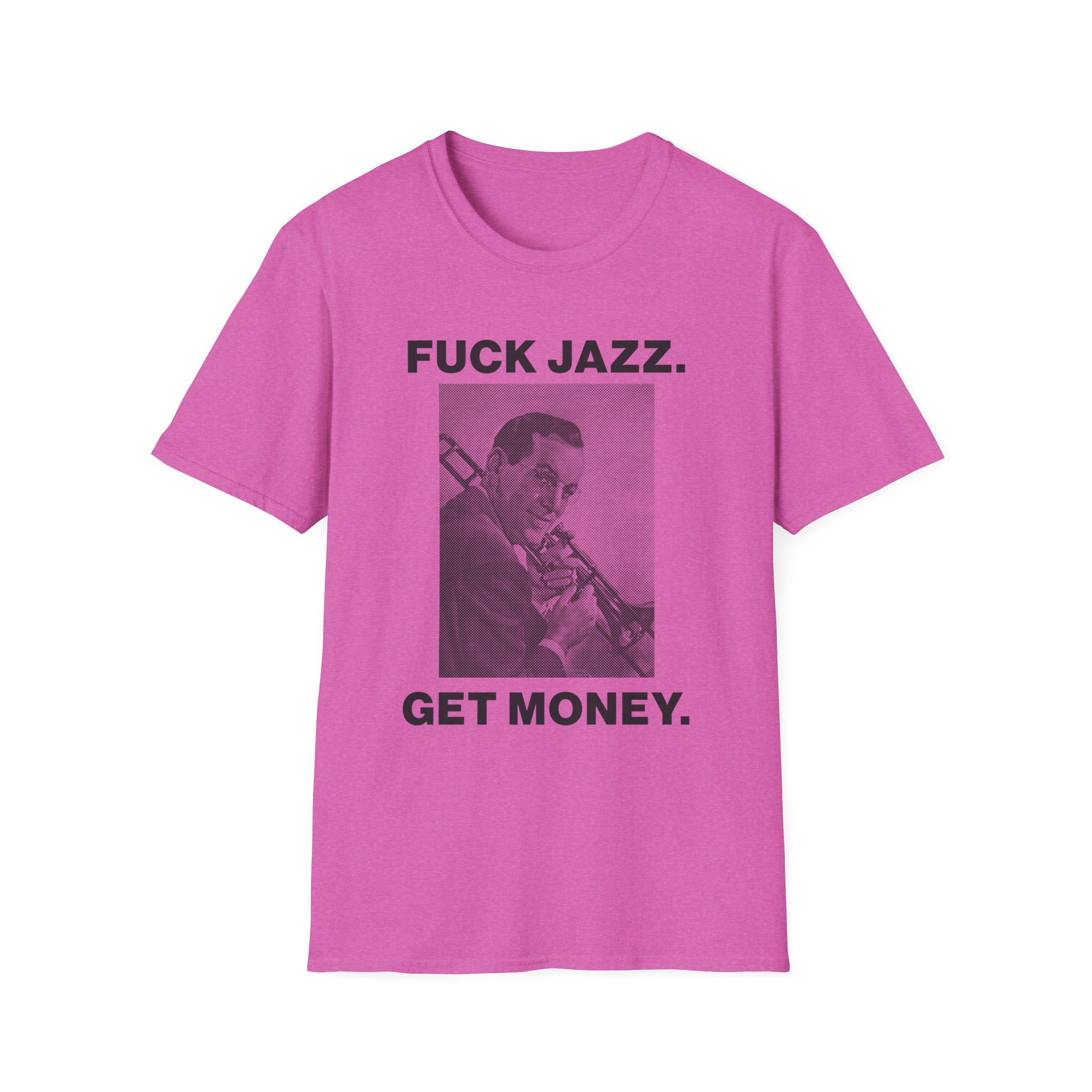 Fuck Jazz Get Money Shirt - Image 41