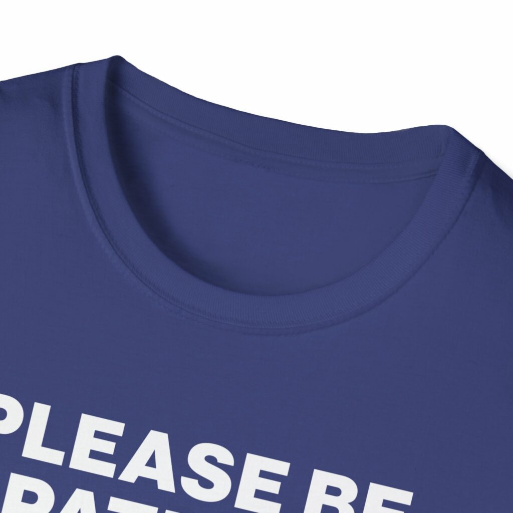 Please Be Patient I Have a Gun Shirt