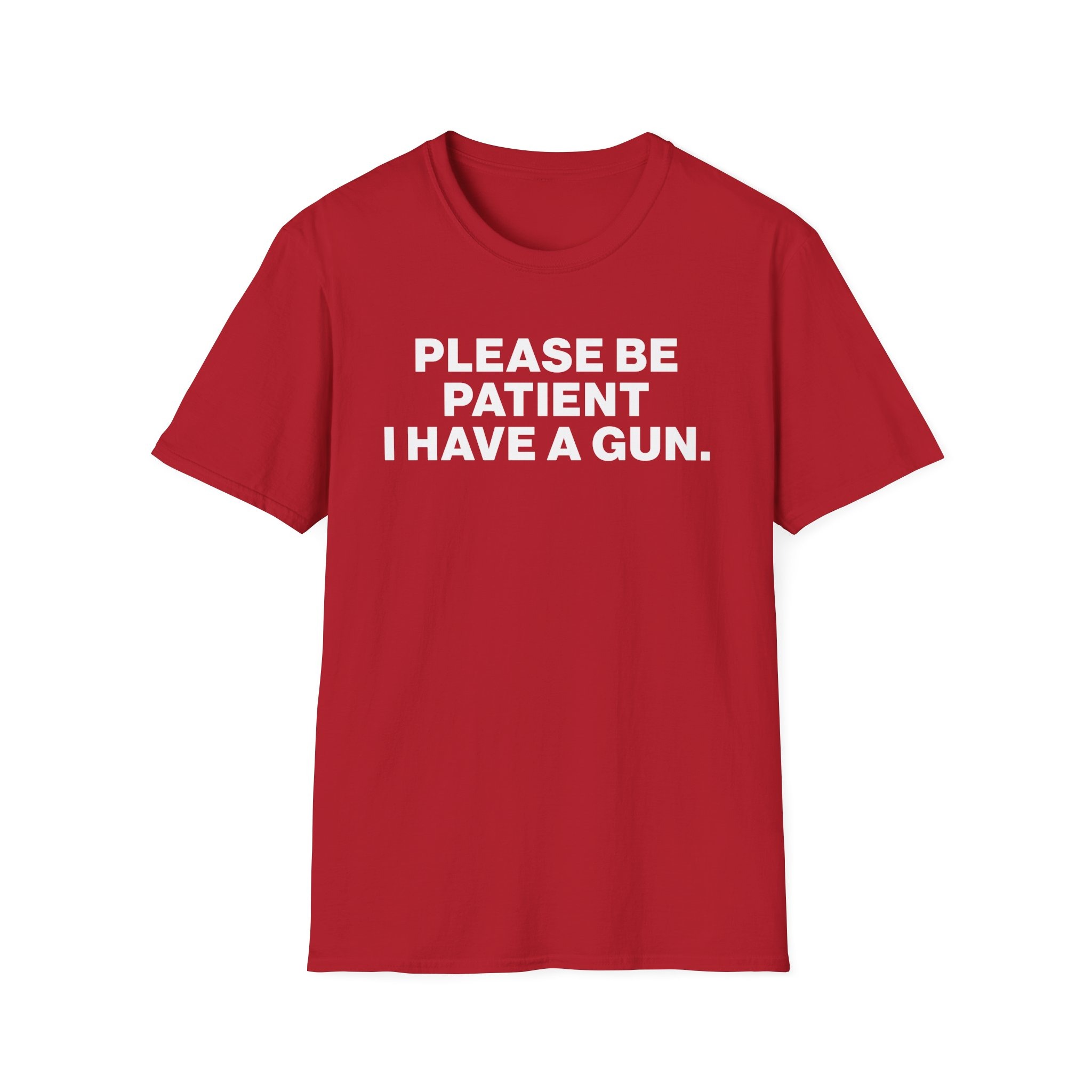 Please Be Patient I Have a Gun Shirt - Image 25