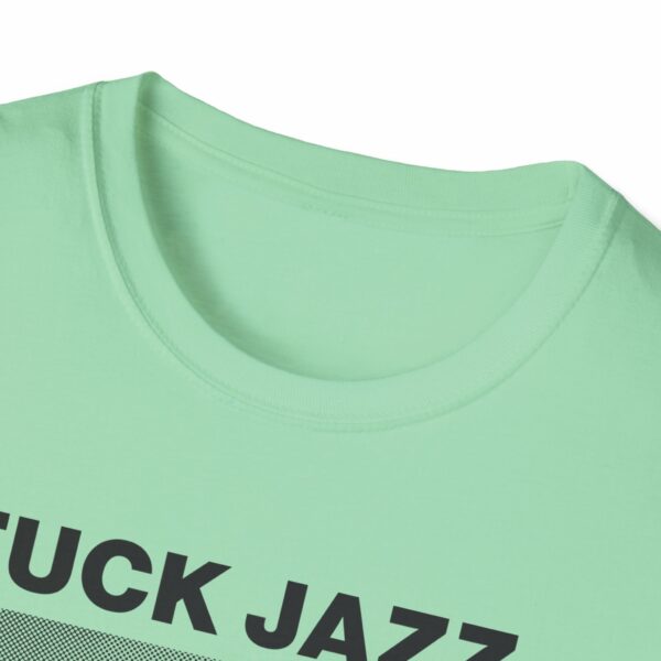 Fuck Jazz Get Money Shirt