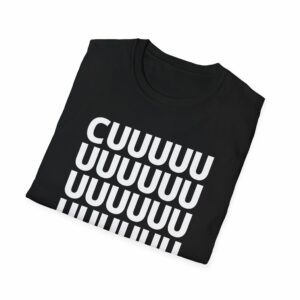 CUUUUUUUUUUUUUUUUUUUUUUUUUUUUUUUUUUM Shirt - Image 4