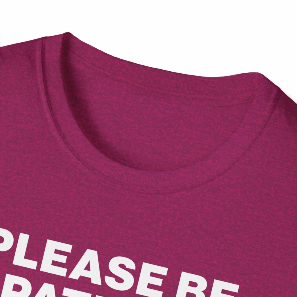 Please Be Patient I Have a Gun Shirt