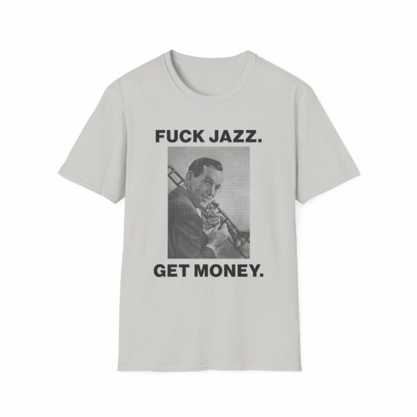 Fuck Jazz Get Money Shirt