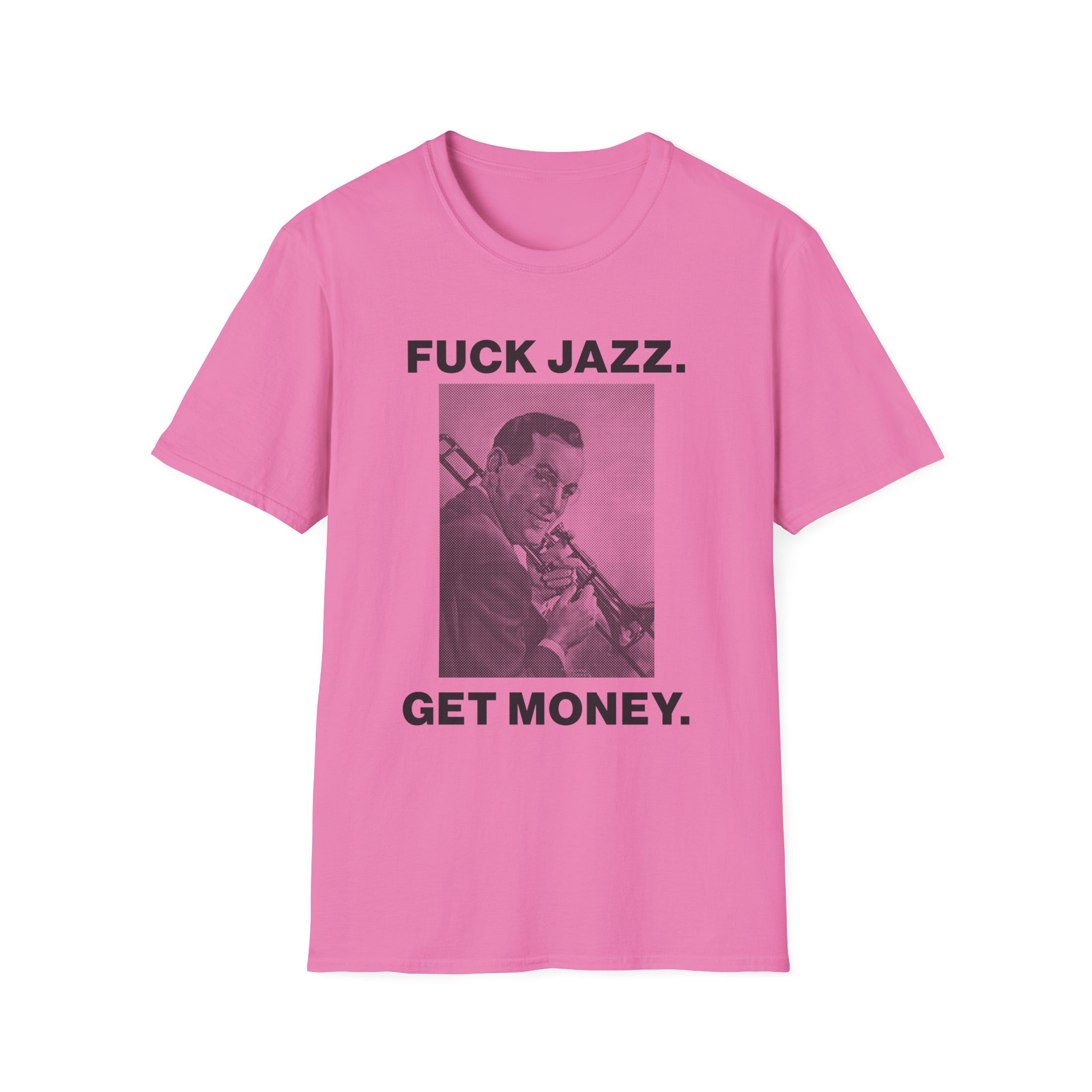 Fuck Jazz Get Money Shirt - Image 45
