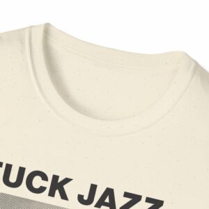 Fuck Jazz Get Money Shirt - Image 19