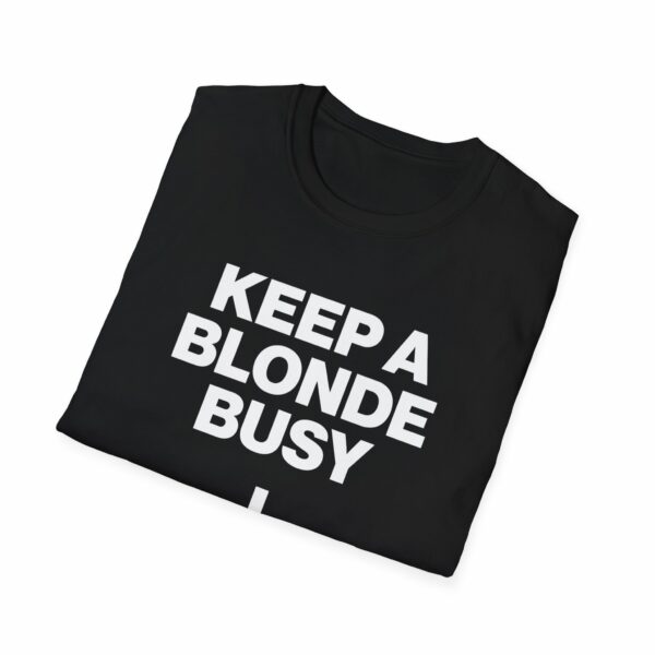 Keep a Blonde Busy Shirt