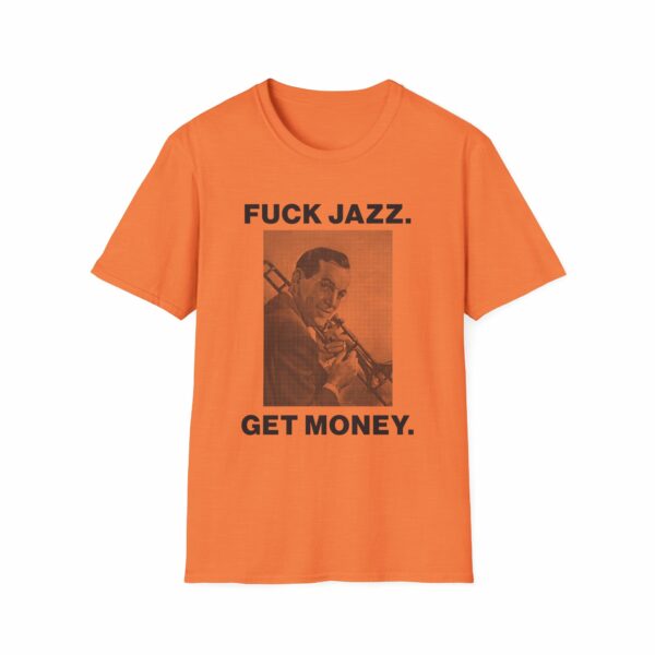 Fuck Jazz Get Money Shirt