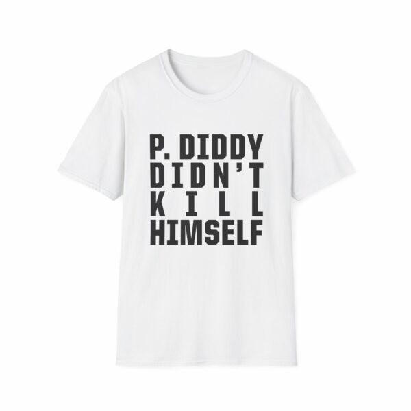 Diddy Didn't Kill Himself Shirt