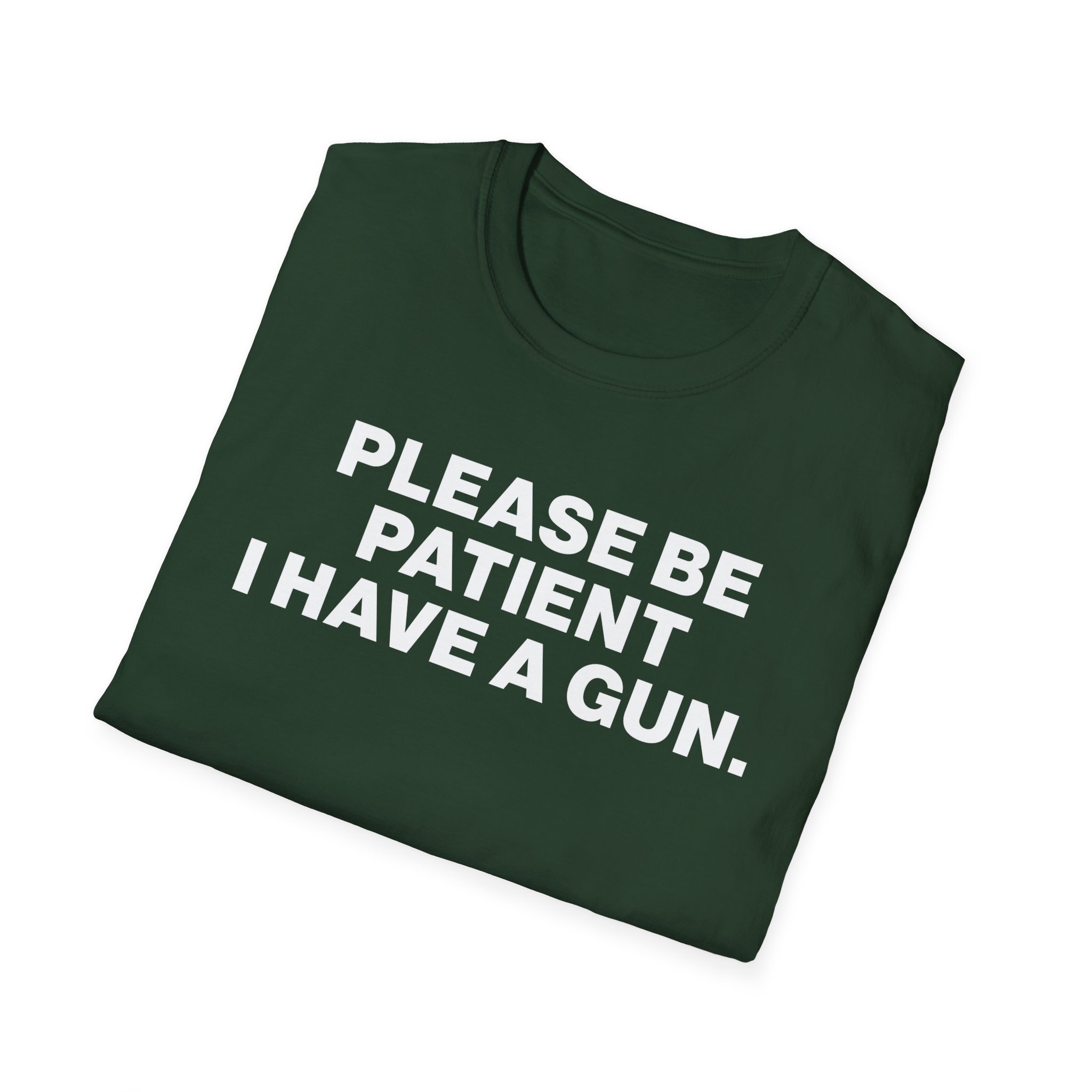 Please Be Patient I Have a Gun Shirt - Image 12