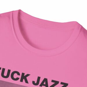 Fuck Jazz Get Money Shirt - Image 47