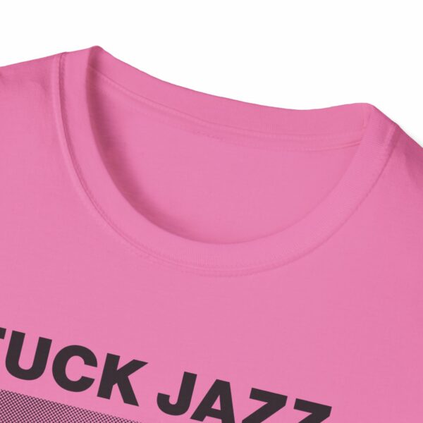 Fuck Jazz Get Money Shirt