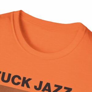 Fuck Jazz Get Money Shirt - Image 3