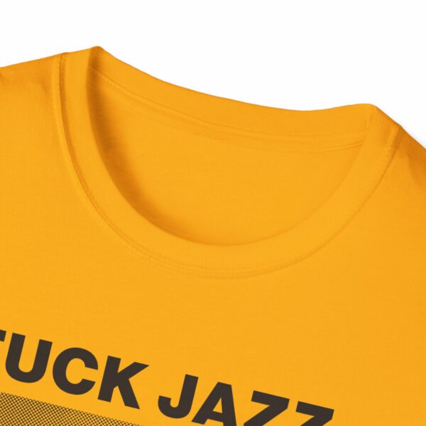 Fuck Jazz Get Money Shirt