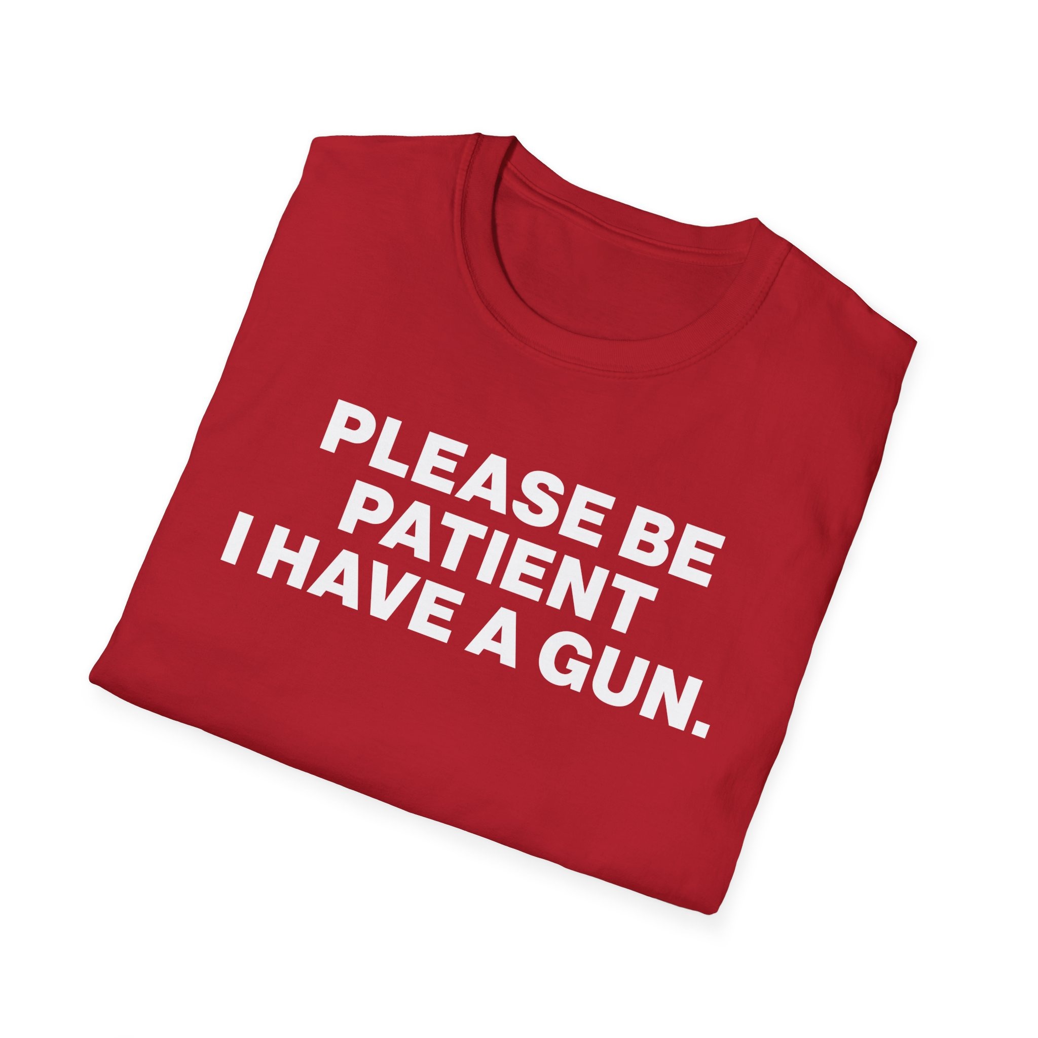 Please Be Patient I Have a Gun Shirt - Image 28