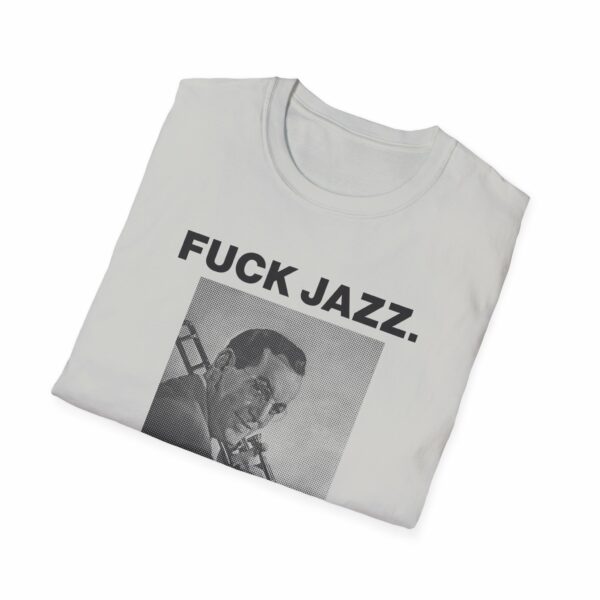 Fuck Jazz Get Money Shirt